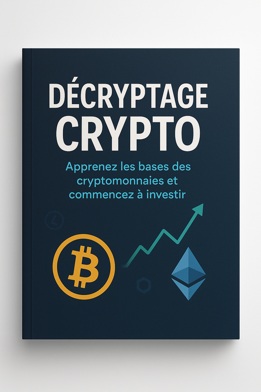 E-Book 3: Décryptez les cryptos: apprenez à investir!